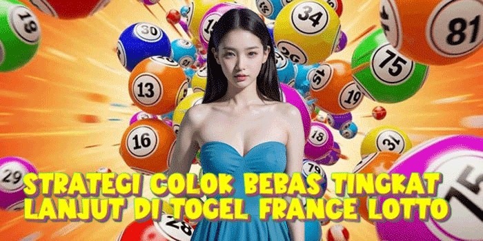 Strategi Colok Bebas Tingkat Lanjut Di Togel France Lotto