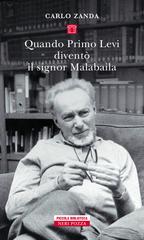 Carlo Zanda – Quando Primo Levi diventò il signor Malabaila (2019)
