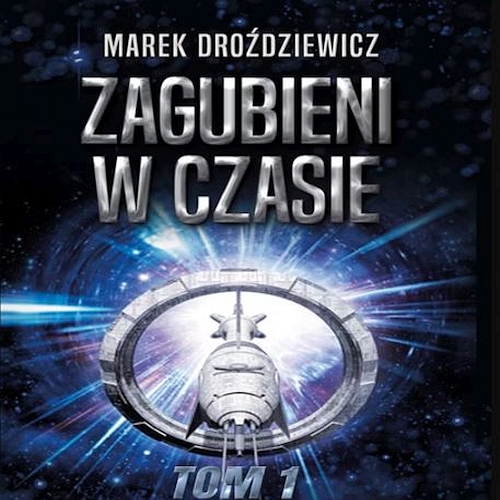 Marek Droździewicz - Cykl: Zagubieni w czasie (tom 1)