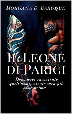 Morgana D. Baroque - Il Leone di Parigi (2019)