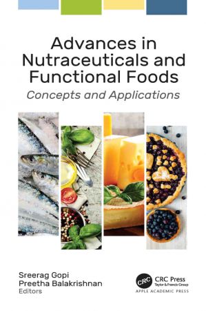 Advances in Nutraceuticals and Functional Foods Concepts and Applications (True PDF)