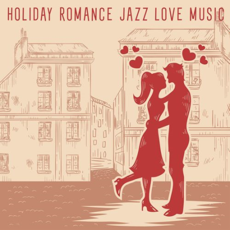 VA - Holiday Romance Jazz Love Music - Background Smooth Jazz Saxophone (2020)