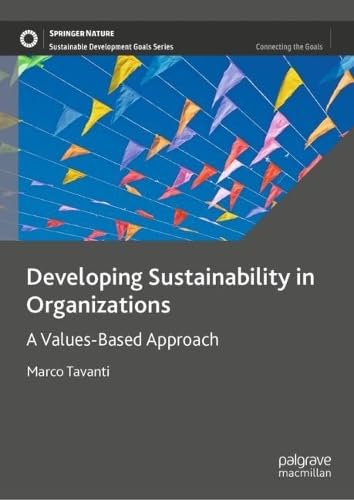 Developing Sustainability in Organizations: A Values-Based Approach