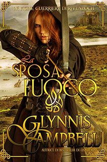 Glynnis Campbell - Le figlie guerriere di Rivenloch Vol. 1. La sposa di fuoco (2020)