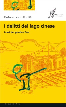 Robert van Gulik – I delitti del lago cinese (2015) Robert van Gulik – I delitti del lago cinese (2015)
