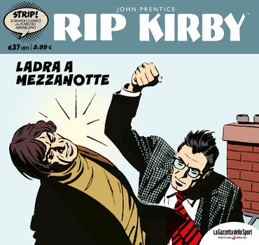 Strip! I grandi classici del fumetto americano 57 - Rip Kirby 37. Ladra a mezzanotte (2024)