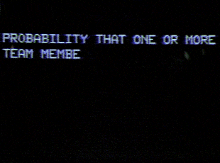 A computer screen that reads: 'Probability that one or more team members may be infected by intruder organism: -75%-'