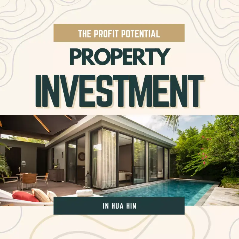 The Profit Potential of Investing in Properties in Hua Hin