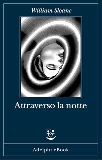 William Sloane - Attraverso la notte (2024)