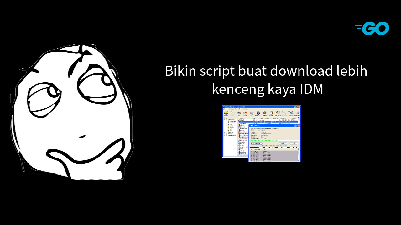 Bikin script buat download lebih kenceng kaya IDM