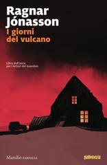 Ragnar Jónasson – I giorni del vulcano (2018)