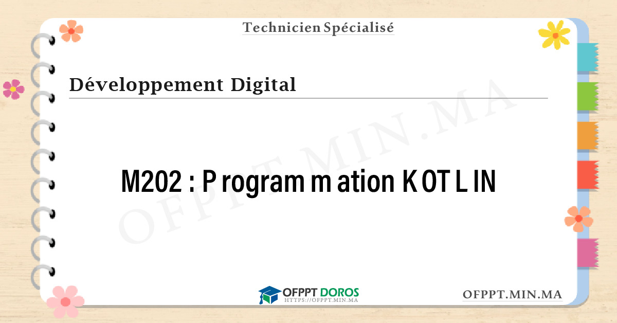 Sommaire détaillé du cours Programmation KOTLIN M202 OFPPT - Structure du module