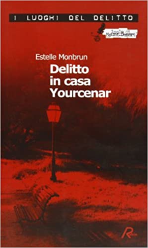 Estelle Monbrun – Delitto in casa Yourcenar (2020) Estelle Monbrun – Delitto in casa Yourcenar (2020)