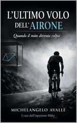 Michelangelo Avalle – I casi dell’Ispettore Miky. L’ultimo volo dell’airone (2026)