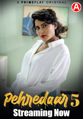 Pehredaar (2023) Primeplay S05E01T03 Web Series Watch Online