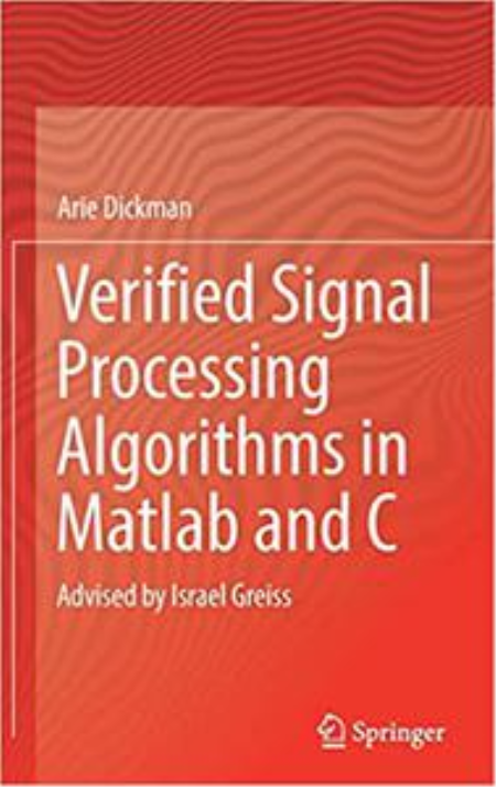 Verified Signal Processing Algorithms in Matlab and C Verified Signal Processing Algorithms in Matlab and C