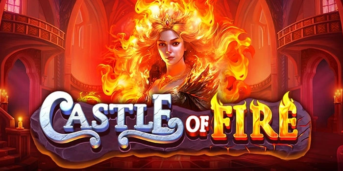 Rahasia Menang Besar Di Slot Castle Of Fire Sebelum Free Spin