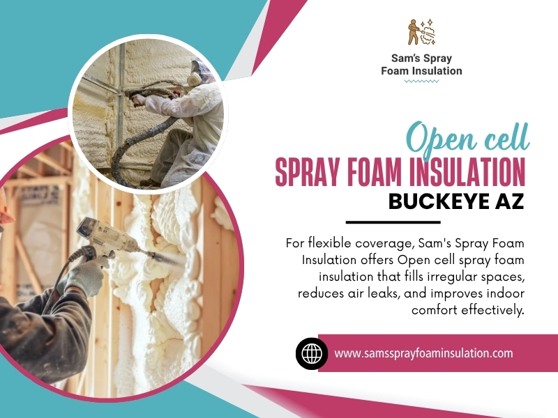 Open Cell Spray Foam Insulation Buckeye AZ
