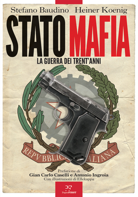 Stefano Baudino, Heiner Koenig - Stato-mafia. La guerra dei trent'anni (2025)