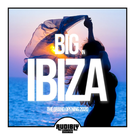 VA - Big In Ibiza 2020 - The Grand Opening (2020)