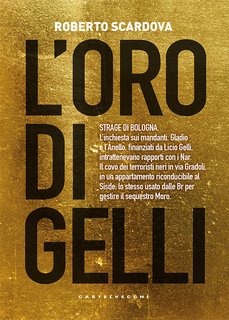 Roberto Scardova - L'oro di Gelli. Strage di Bologna (2020)