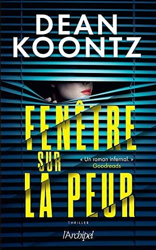 6203755008b24134231023-fenetre-sur-la-peur-dean-koontz-2022.jpg