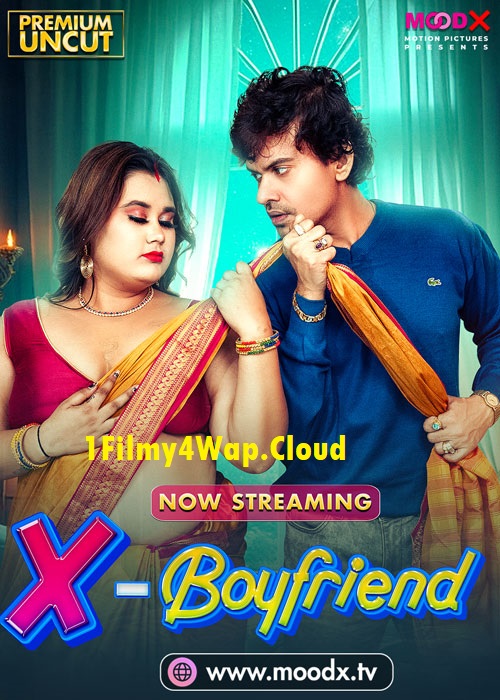 Ex Boyfriend (2025) MoodX Hindi Hot Short Film HDRip X264 AAC 1080p | 720p Download