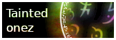 Tainted Onez