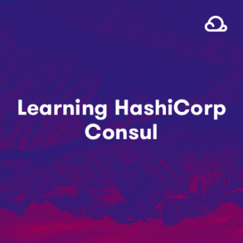 Learning HashiCorp Consul