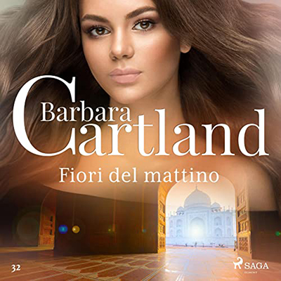 Barbara Cartland - Fiori del mattino꞉ La collezione eterna di Barbara Cartland 32 (2023) (mp3 - 128 kbps)