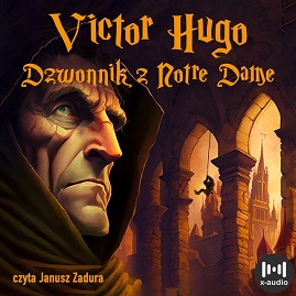 Victor Hugo - Dzwonnik z Notre Dame (2023) 