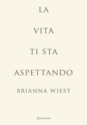 Brianna Wiest - La vita ti sta aspettando (2025)