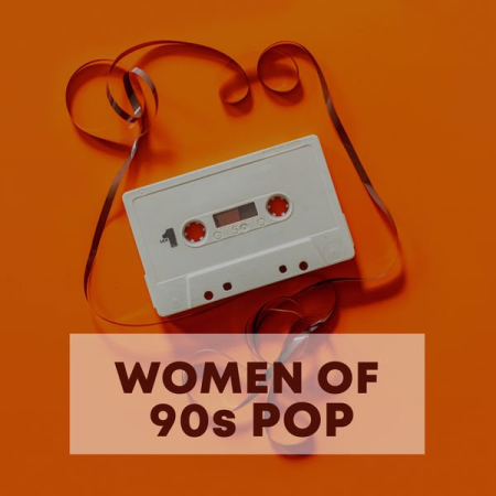 097ff392 bad9 416b 8502 d8b31c868c9a - Various Artists - Women of 90s Pop (2020)