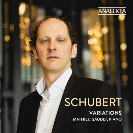 Mathieu Gaudet - Schubert: Variations (2025)