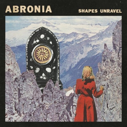 Abronia - Shapes Unravel (2026)