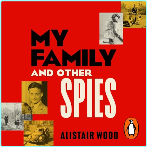 Alistair Wood My Family & Other Spies (WOOD, ALISTAIR)