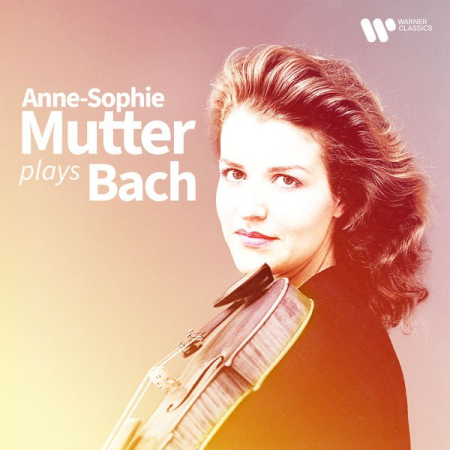 Anne Sophie Mutter   Anne Sophie Mutter Plays Bach (2022)