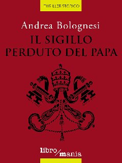 Andrea Bolognesi – Il sigillo perduto del papa (2018)