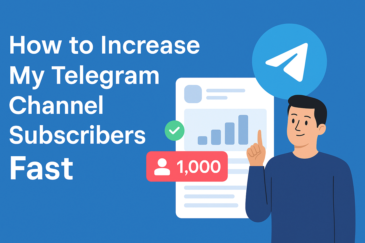 How to Increase My Telegram Channel Subscribers Fast in 2026?