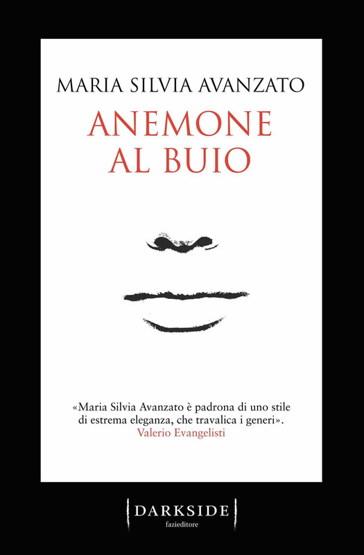 Maria Silvia Avanzato – Anemone al buio (2016)