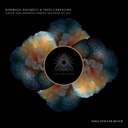 Rodrigo Pochelu, Fefo Carfagna - Above the Horizon / Thirty Seconds to Fly (2026)