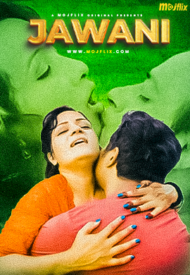 Jawani (2024) MojFlix Short Film Watch Online