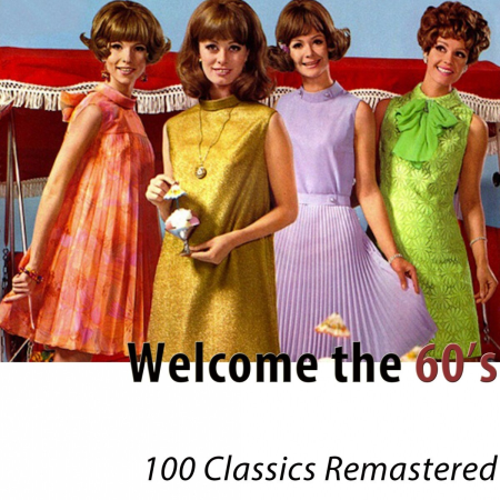 VA - Welcome the 60's (100 Classics Remastered) (2015)