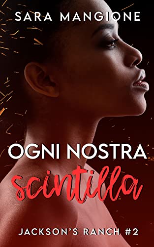 Sara Mangione - Jackson's Ranch Vol. 2. Ogni nostra scintilla (2022)