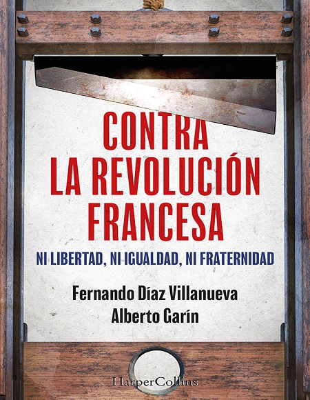 Contra la Revolución Francesa - Alberto Garín y Fernando Díaz Villanueva (Multiformato) [VS]