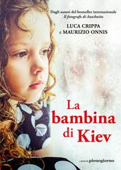 Luca Crippa, Maurizio Onnis – La bambina di Kiev (2022)