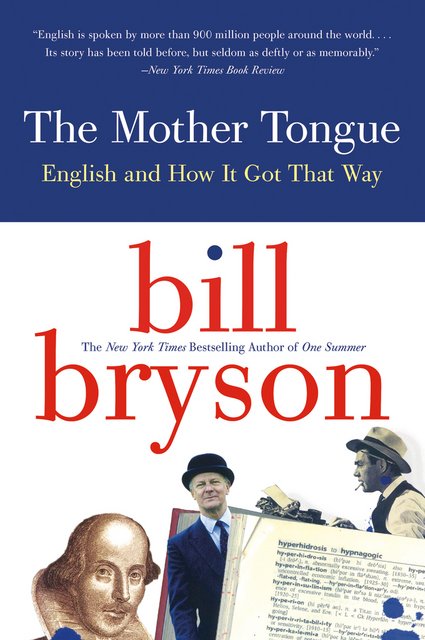 Buy The Mother Toungue: English And How It Got That Way from Amazon.com