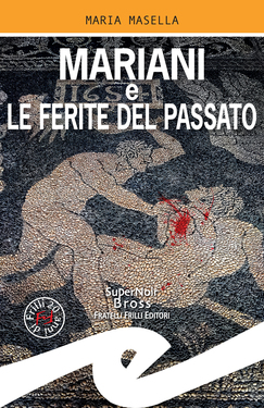 Maria Masella – Mariani e le ferite del passato (2020)