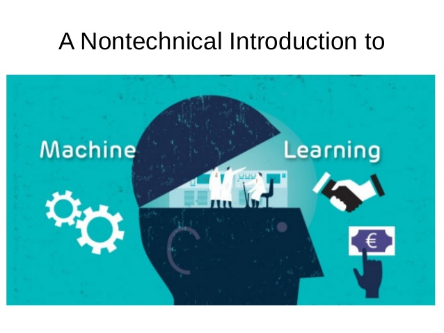 Machine Learning Introduction for Nontechnical Machine Learning Introduction for Nontechnical