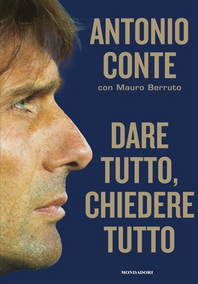 Antonio Conte, Mauro Berruto - Dare tutto, chiedere tutto (2025)